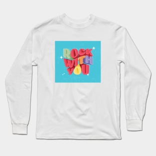 Rock with you Long Sleeve T-Shirt